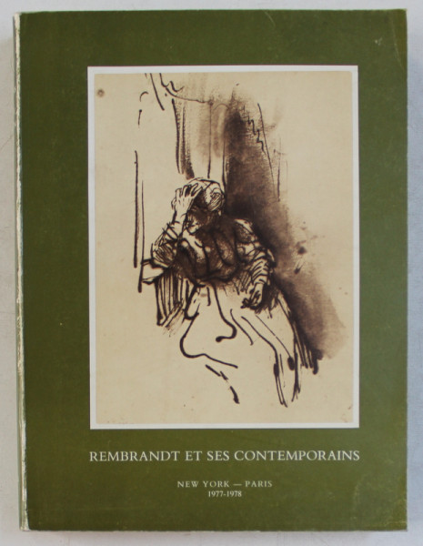 REMBRANDT ET SES CONTEMPORAINS - DESSINS HOLLANDAIS DU DIX  - SEPTIEME SIECLE , 1977 - 1978