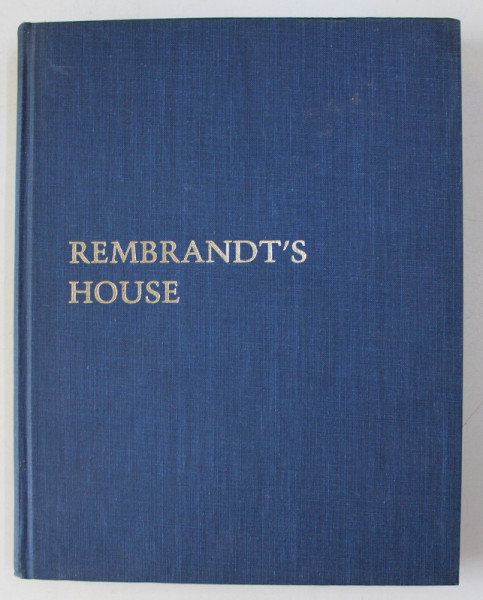 REMBRANDT ' S HOUSE by ANTHONY BAILEY , 1978