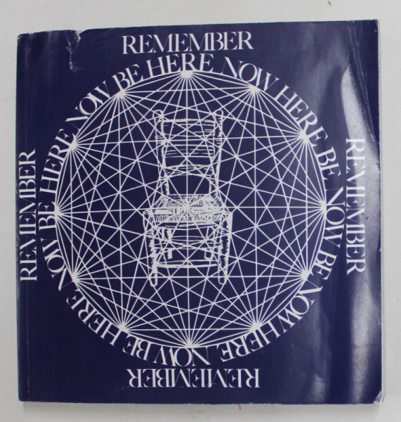 REMEMBER , NOW BE HERE , LAMA  FOUNDATION , CARTE DE SPIRITUALITATE INDIANA , 1978