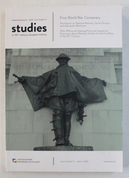 REMEMBRANCE AND SOLIDARITY  - STUDIES IN 20th CENTURY EUROPEAN HISTORY ISSUE NR. 2 , MARCH 2014 by FLORIN ABRAHAM , REKA FOLDVARYNE KISS