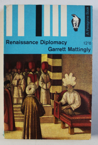 RENAISSANCE DIPLOMACY by GARRETT MATTINGLY , 1965