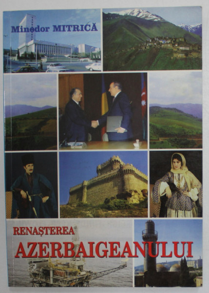 RENASTEREA AZERBAIGEANULUI de MINODOR MITRICA , 2002