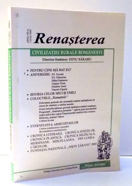 RENASTEREA CIVILIZATIEI RURALE ROMANESTI de DINU SARARU , ANUL VII , NR. 1-2 (14) , 2005