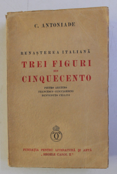 RENASTEREA ITALIANA - TREI FIGURI DIN CINQUECENTO de C. ANTONIADE , 1935  , EXEMPLAR NUMEROTAT  14 DIN 75 *