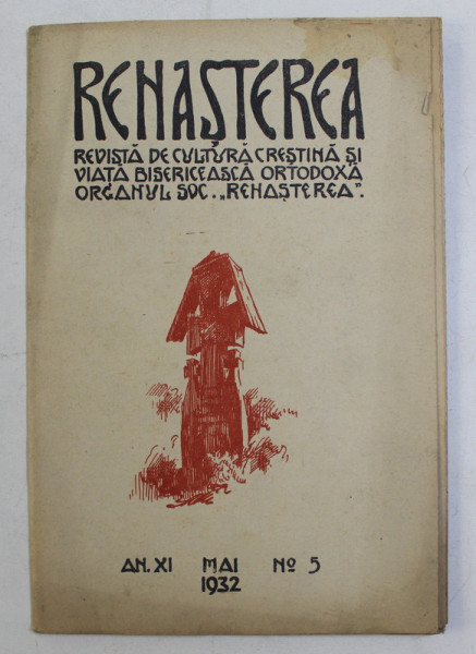 RENASTEREA , REVISTA DE CULTURA CRESTINA SI VIATA BISERICEASCA , ANUL XI , NUMARUL 5 , MAIU , 1932