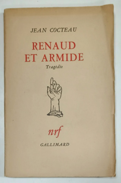 RENAUD et ARMIDE , tragedie par JEAN COCTEAU , cu un desen al autorului ,  1943, exemplar 1235 DIN 1361