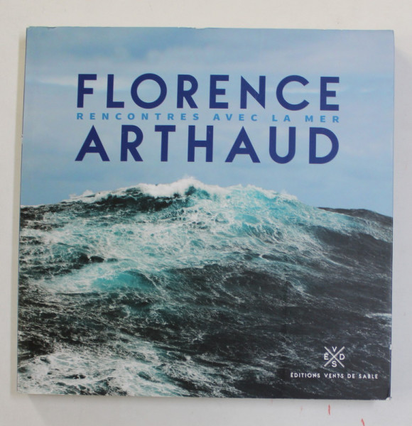 RENCONTRES  AVEC LE AMER par FLORENCE ARTHAUD , 2015