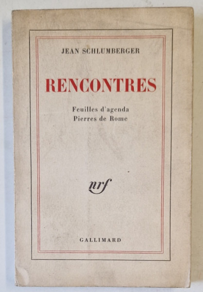 RENCONTRES par JEAN SCHLIMBERGER , 1968 , PREZINTA URME DE UZURA
