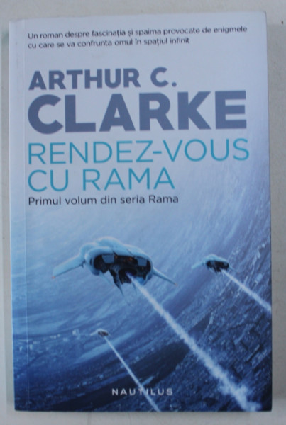 RENDEZ - VOUS CU RAMA , PRIMUL VOLUM DIN SERIA RAMA de ARTHUR C. CLARKE , 2018