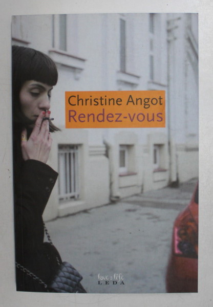 RENDEZ - VOUS de CHRISTINE ANGOT , 2009