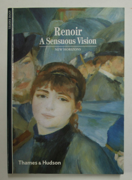 RENOIR , A SENSUOUS VISION by ANNE DISTEL , 2000