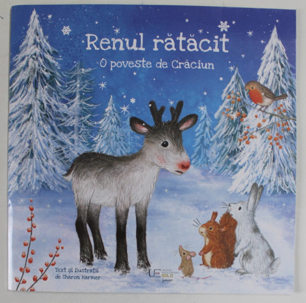 RENUL RATACIT , O POVESTE DE CRACIUN , text si ilustratii de SHARON HARMER , 2023