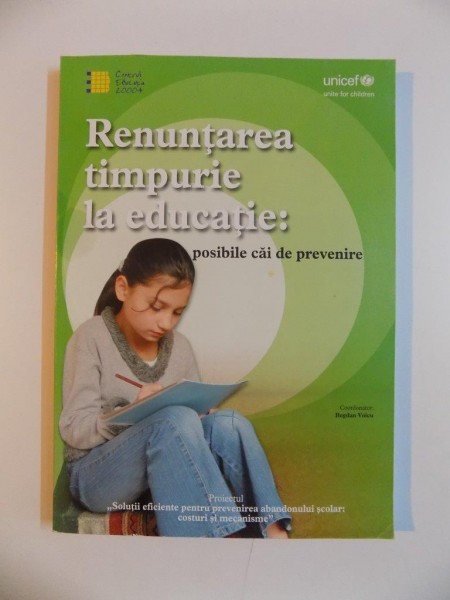 RENUNTAREA TIMPURIE LA EDUCATIE , POSIBILE CAI DE PREVENIRE de BOGDAN VOICU, 2010