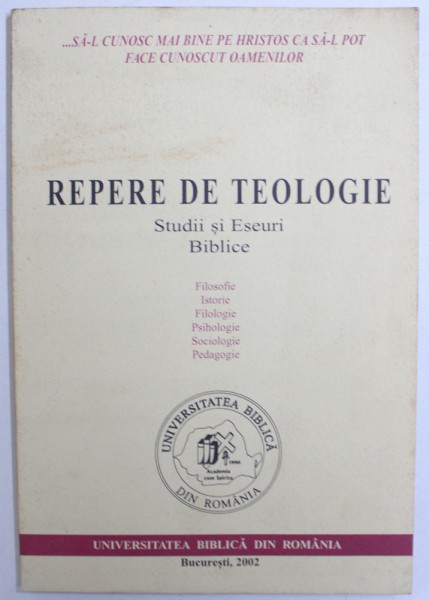 REPERE DE TEOLOGIE  - STUDII SI ESEURI BIBLICE , 2002