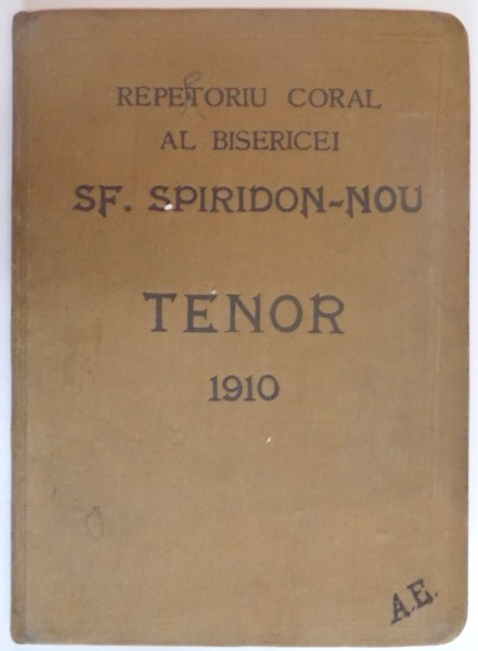 REPERTORIU CORAL AL BISERICEI SF. SPIRIDON - NOU, TENOR, 1910