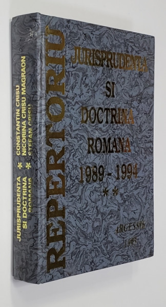 REPERTORIU DE JURISPRUDENTA SI DOCTRINA ROMANA , VOLUMUL II - 1989 - 1994 de CONSTANTIN CRISU ...STEFAN CRISU , 1995