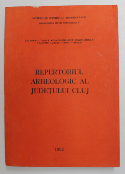 REPERTORIUL ARHEOLOGIC AL JUDETULUI CLUJ de ION HORATIU CRISAN ...IUDITA WINKLER , 1992