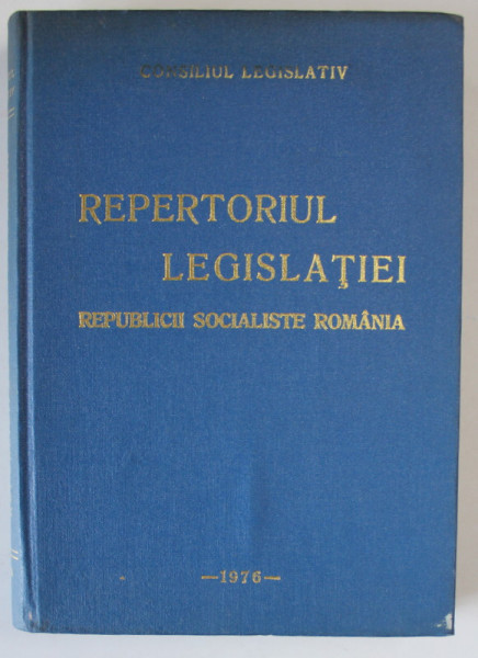 REPERTORIUL LEGISLATIEI R.S.R. , LEGI SI DECRETE , 1976 , PREZINTA HALOURI DE APA *