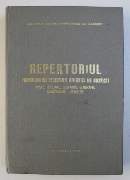 REPERTORIUL PERIODICELOR DIN PRINCIPALELE  BIBLIOTECI DIN BUCURESTI , responsabile ELENA POPESCU si VIORICA NEACSA , 1980