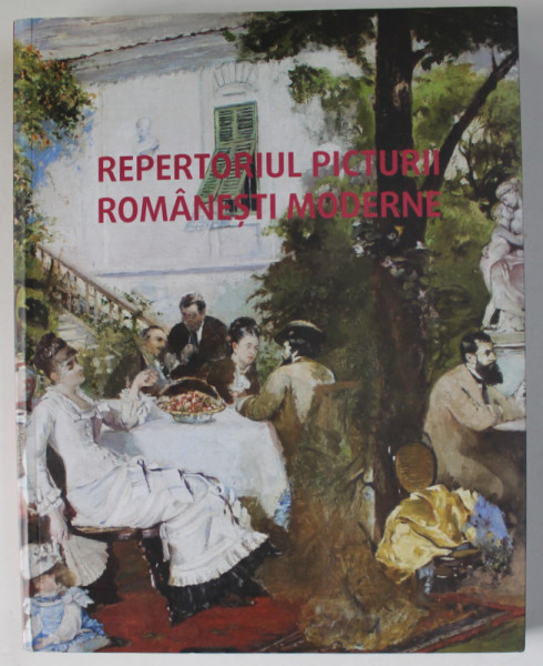 REPERTORIUL PICTURII ROMANESTI MODERNE , SECOLUL AL XIX - LEA , VOLUMUL I : LITERELE A - E de COSTINA ANGHEL si MARIANA VIDA , 2015