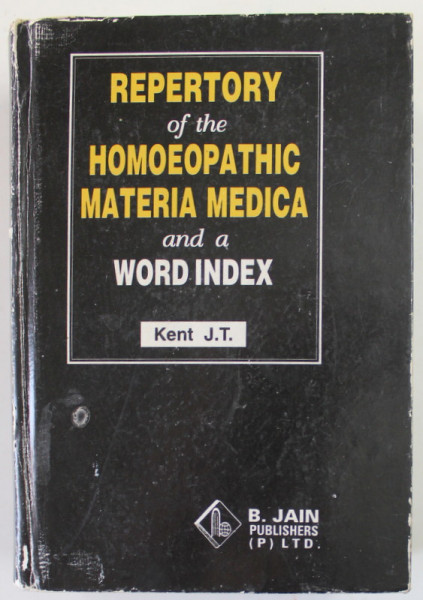 REPERTORY OF THE HOMEOPATHIC MATERIA MEDICA and a WORD INDEX by J. T. KENT  , 2000 , COPERTA SI COTOR CU DEFECTE