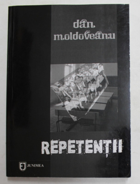 REPETENTII de DAN MOLDOVEANU , 2013 , DEDICATIE *