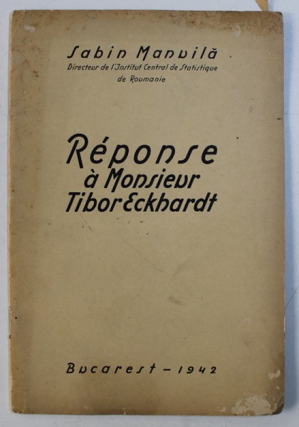 REPONSE A MONSIEUR TIBOR ECKHARDT de SABIN MANUILA, 1942