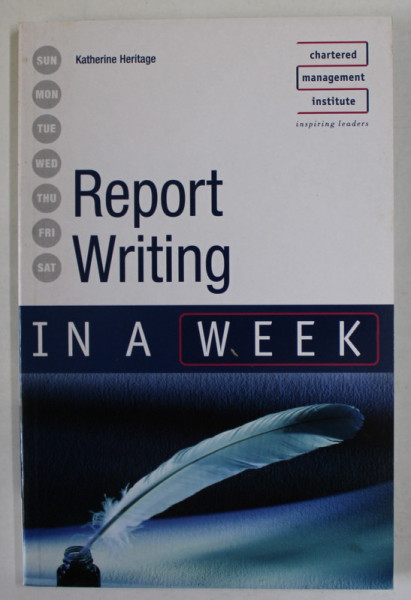REPORT WRITING  IN A WEEK by KATHERINE HERITAGE  , 2007