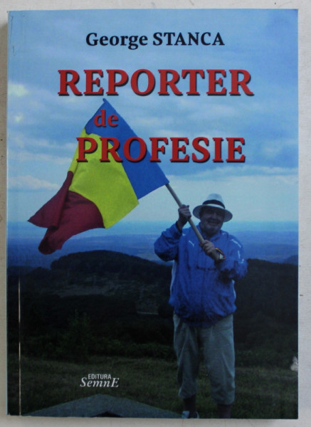 REPORTER DE PROFESIE de GEORGE STANCA , 2018