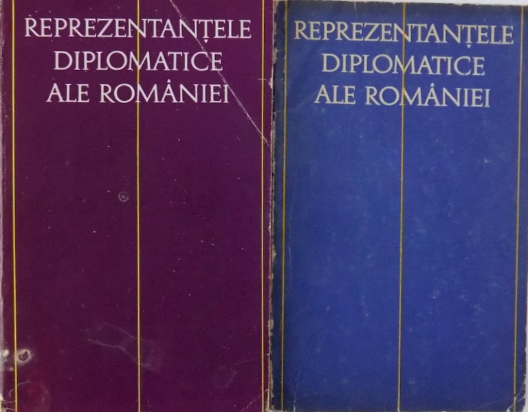 REPREZENTANTELE DIPLOMATICE ALE ROMANIEI, VOL. I- II, EDITIE COORDONATA DE MIRCEA MALITA, 1967
