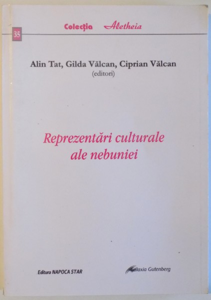 REPREZENTARI CULTURALE ALE NEBUNIEI de ALIN TAT... CIPRIAN VALCAN , 2006