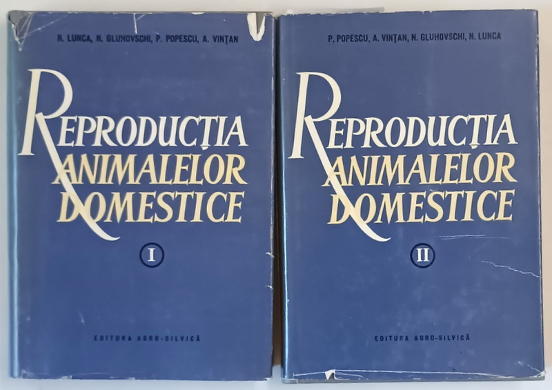 REPRODUCTIA ANIMALELOR DOMESTICE VOL. I - II de N. LUNCA , N. GLUHOVSCHI , P. POPESCU , A. VINTAN , 1989
