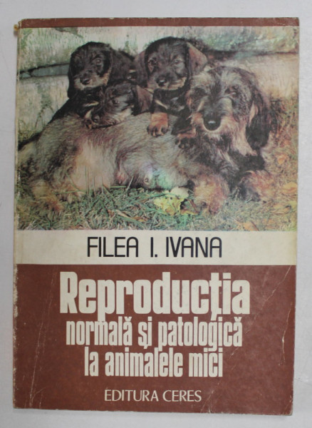 REPRODUCTIA NORMALA SI PATOLOGICA LA ANIMALELE MICI de FILEA I. IVANA , 1983 * DEFECT COTOR