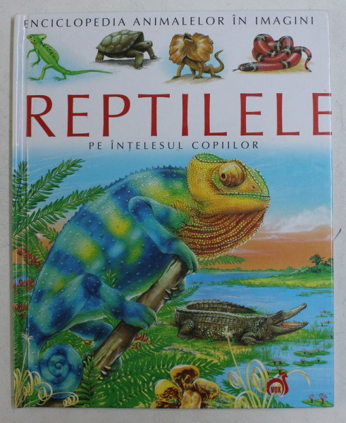 REPTILELE PE INTELESUL COPIILOR de CATHY FRANCO , ILUSTRATII de JACQUES DAYAN , 2008