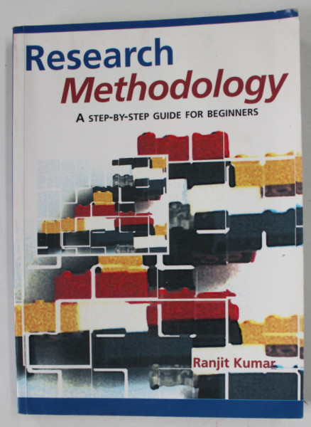 RESEARCH METHODOLOGY , ASTEP = BY - STEP GUIDE FOR BEGINNERS by RANJIT KUMAR , 1999 , PREZINTA HALOURI DE APA *