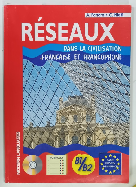 RESEAUX DANS LA CIVILISATION FRANCAISE ET FRANCOPHONE, B1/B2 par A.FANARA, C. NIELFI, 2010, CD*