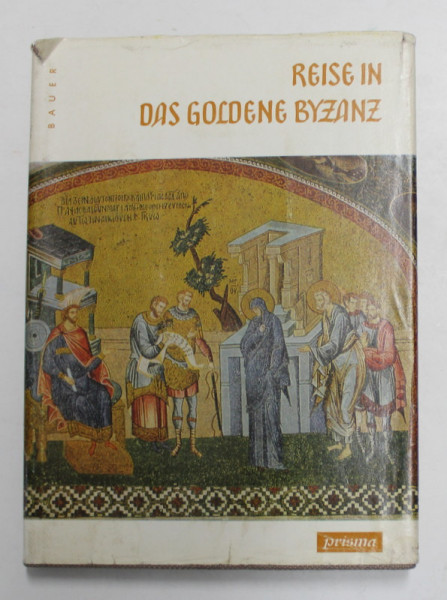 RESIE IN DAS GOLDENE BYZANZ von HANS BAUER , 1981