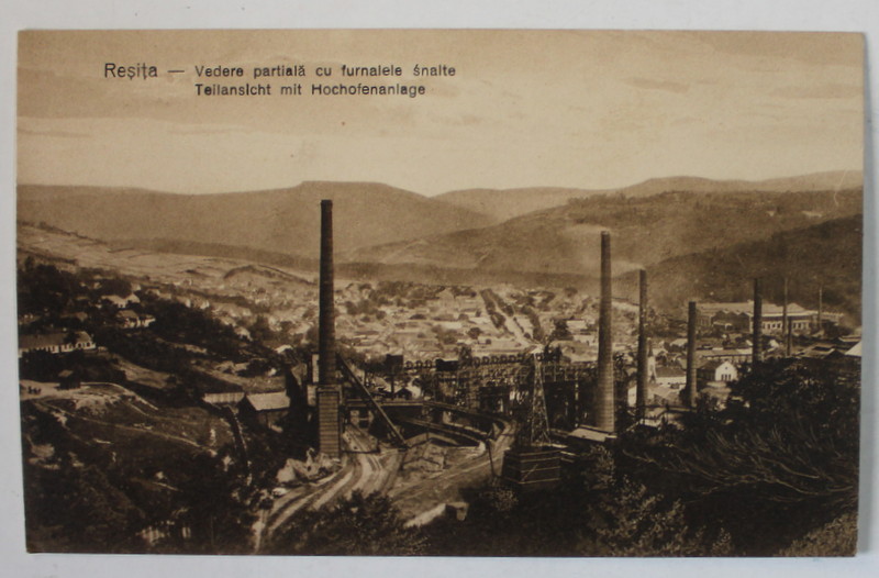 RESITA , VEDERE PARTIALA CU FURNALELE INALTE , CARTE POSTALA ILUSTRATA , INTERBELICA
