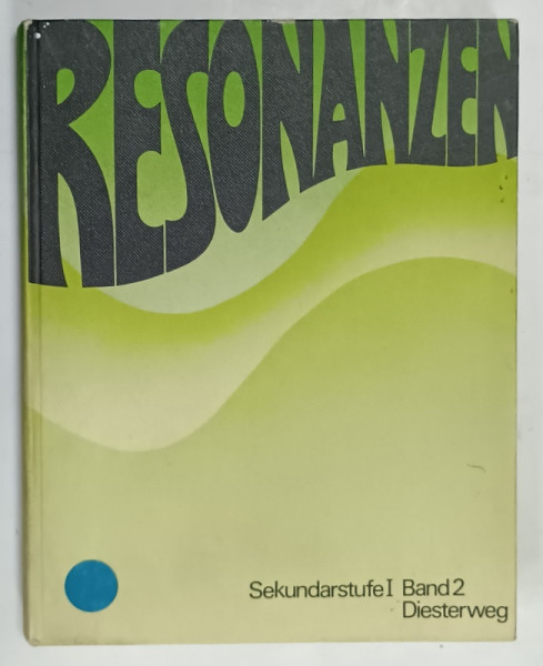 RESONANZEN , BAND 2 von MEINHOF NEUHAUSER ...HORST WEBER , TEXT IN LIMBA GERMANA ,1975