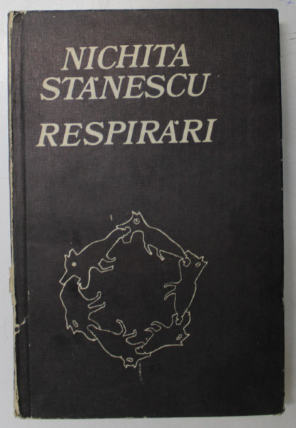RESPIRARI-NICHITA STANESCU  BUCURESTI 1982