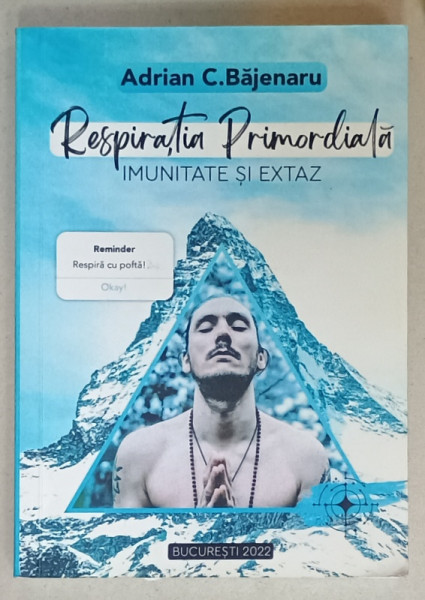 RESPIRATIA PRIMORDIALA , IMUNITATE SI EXTAZ de ADRIAN C. BAJENARU , 2022