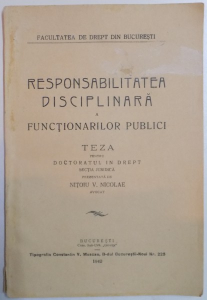 RESPONSABILITATEA DISCIPLINARA A FUNCTIONARILOR PUBLICI de NITOIU V. NICOLAE , 1940