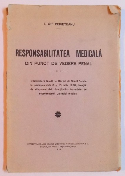 RESPONSABILITATEA MEDICALA DIN PUNCT DE VEDERE PENAL de I. GR. PERIETEANU , 1926
