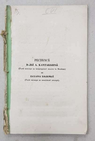 RESPUNSU D- LUI A. KANTAKUZINO FOST MINISTRU AL INSTRUCTIUNEI PUBLICE IN MOLDOVA de ZAHARIA KOLUMBU , 1861 , LIPSA COPERTE *