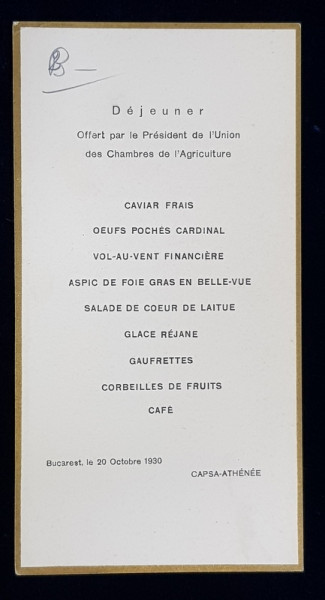 RESTAURANT CAPSA - ATHENEE , DEJUN OFERIT DE PRESEDINTELE UNIUNII CAMERELOR DE AGRICULTURA , 20 OCT. , 1930