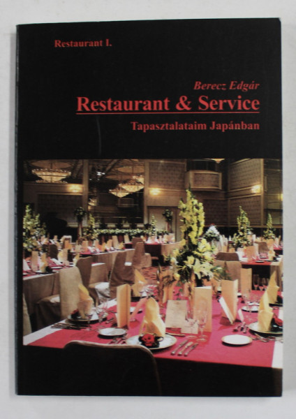 RESTAURANTS and SERVICE - BERECZ EDGAR , CARTE IN  LIMBA MAGHIARA , ANII '2000