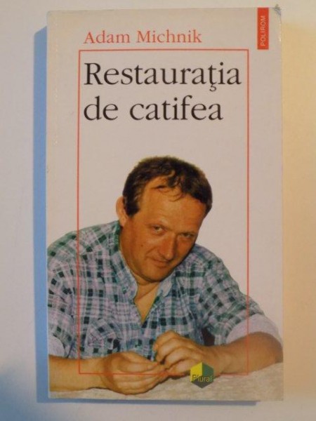 RESTAURATIA DE CATIFEA de ADAM MICHNIK , 2001