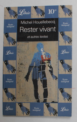RESTER VIVANT ET AUTRES TEXTES par MICHEL  HOUELLEBECQ , 1998