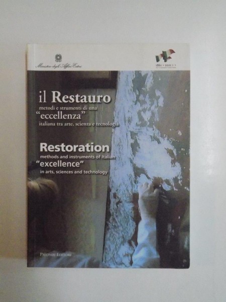 RESTORATION , METHODS AND INSTRUMENTS OF ITALIAN"EXCELENCE" IN ARTS , SCIENCES AND TECHNOLOGY  par ROBERTO LUCIANI 2011