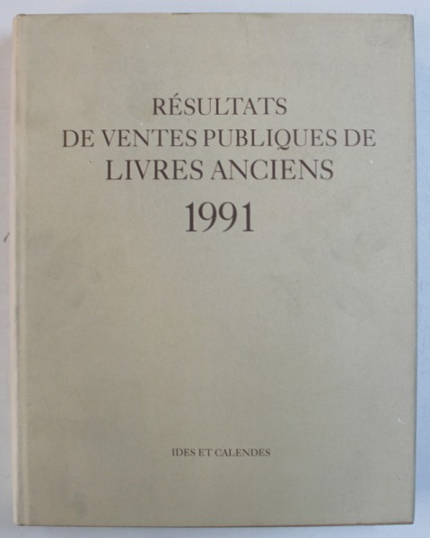 RESULTATS DE VENTES PUBLIQUES DE LIVRES ANCIENS DU 1er JANVIER AU 31 DECEMBRE 1990 , 1991